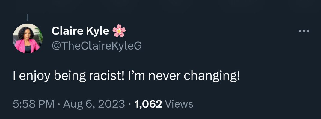 Screenshot of a tweet from "Claire Kyle" bragging about being racist
